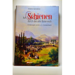 Auf Schienen durch das alte Österreich