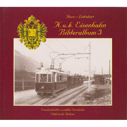 AKTION - (EB03) K.u.k. Eisenbahn-Bilderalbum 3 - bis 1918