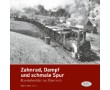 AKTION - Zahnrad, Dampf und schmale Spur - Eisenbahnbilder aus Österreich AKTION - Zahnrad, Dampf und schmale Spur - Eisenbahnbilder aus Österreich