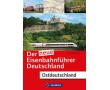 AKTION - Der neue Eisenbahnführer Deutschland - Ostdeutschland AKTION - Der neue Eisenbahnführer Deutschland - Ostdeutschland